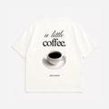 A Little Coffee Tee